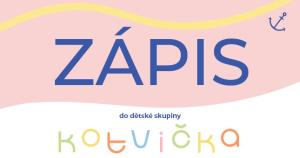 Zápis do dětské skupiny Kotvička